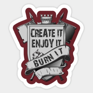 Create, Enjoy, Burn - Burning Man Inspired Sticker